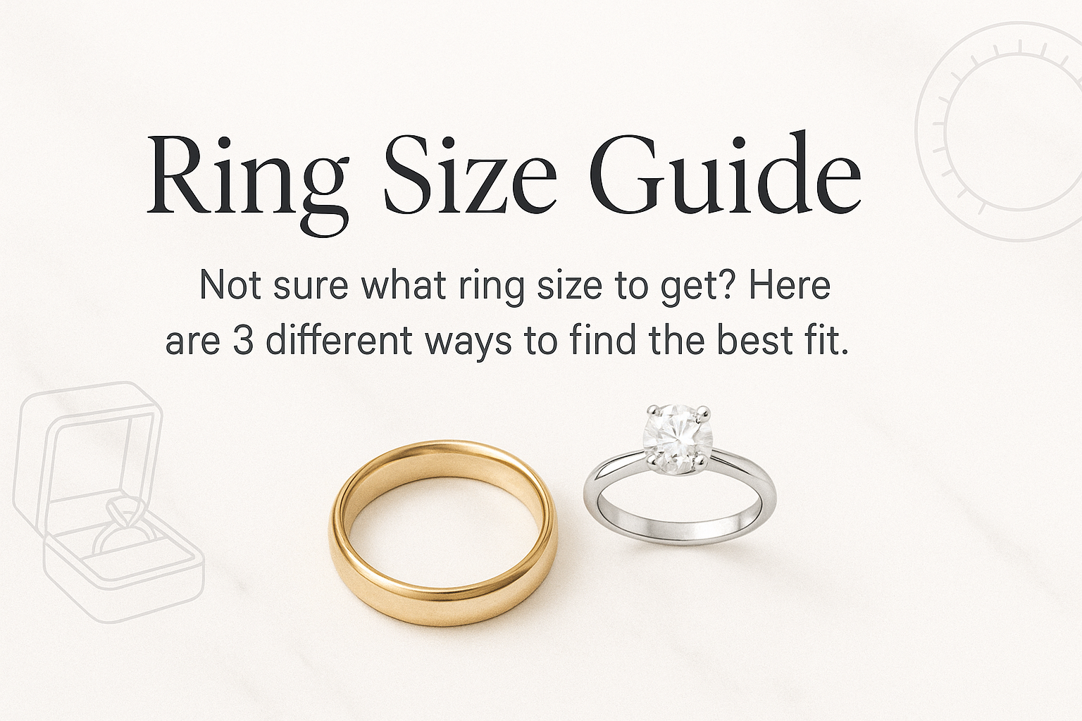 Ring size page banner with title Ring Size guide.   Sub text: Not sure what ring size to get?  Here are 3 different ways to find the best fit